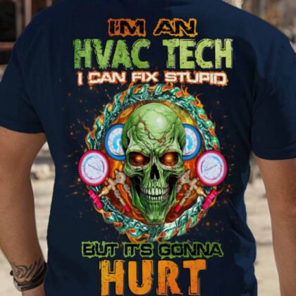 I Can Fix Stupid – HVAC Tech Skull Humor