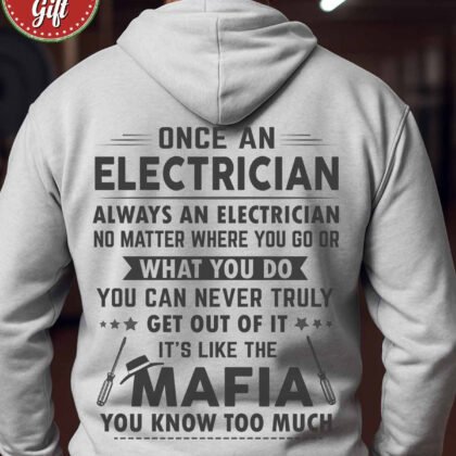 Once An Electrician Mafia Quote – Funny Electrician