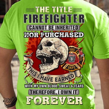 This I Have Earned Firefighter Apparel - Skull Badge Pride